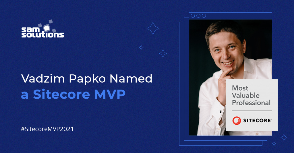 SaM Solutions Chefentwickler Vadzim Papko zum Sitecore Most Valuable Professional ernannt