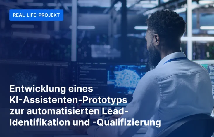 Entwicklung eines KI-Assistenten-Prototyps zur automatisierten Lead-Identifikation und -Qualifizierung